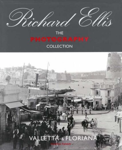Richard Ellis The Photographic Collection (Valletta & Floriana) Vol I