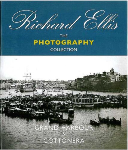 Richard Ellis The Photographic Collection (Grand Harbour & Cottonera) Vol ll