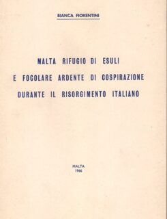 malta rifugio di esuli e focolari ardente di cospirazione durante il risorgimento italiano