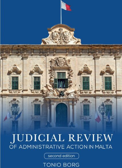 Judicial Review Of Administrative Action In Malta - 2nd Edition