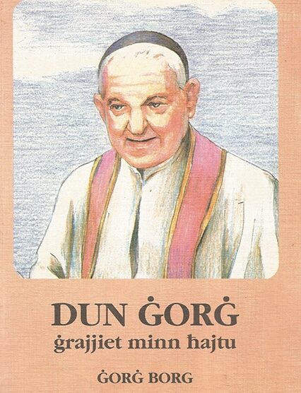 Dun Ġorġ Grajjiet Minn Ħajtu