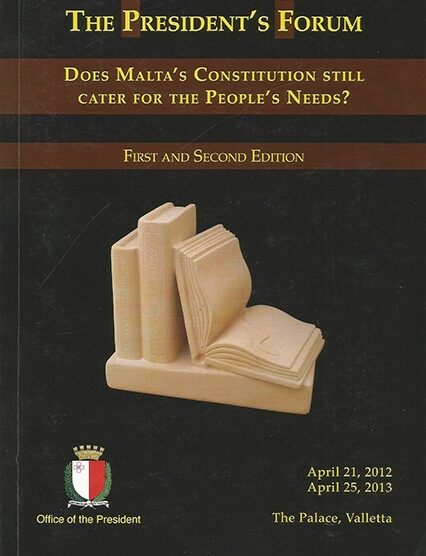 The President's Forum - Does Malta's Constitution Still Cater For The People's Needs?