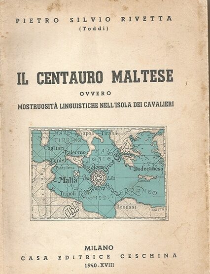 Centauro Maltese - Ovvero Mostrousita' Linguistiche Nell' Isola Dei Cavalieri