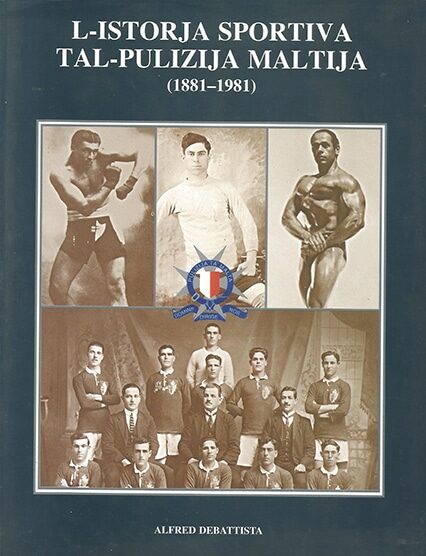 L - Istorja Sportiva Tal - Pulizija Maltija (1881-1981)