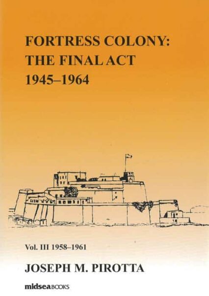 Fortress Colony: Vol 3 - The Final Act 1955-1961