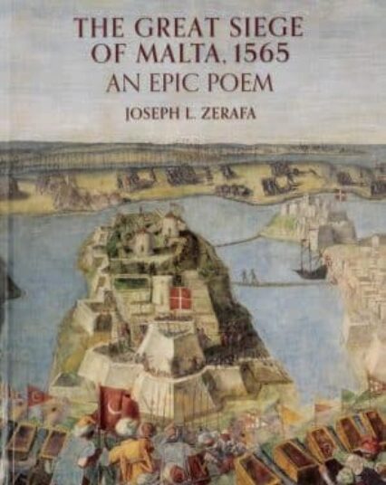 The Great Siege Of Malta - 1565: An Epic Poem