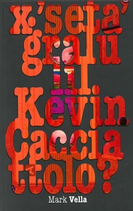 X'Seta' Ġralu Lil Kevin Cacciattolo?