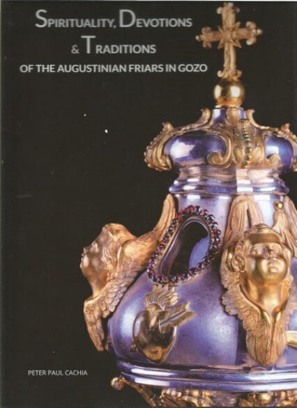 Spirituality, Devotions & Traditions Of The Augustinian Friars In Gozo