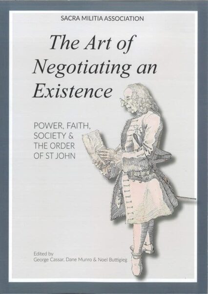 The Art of Negotiating An Existence: Power, Faith, Society & The Order Of St John
