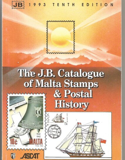 J.B Catalogue Of Malta Stamps & Postal History - 1993 Tenth Edition