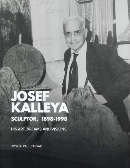 Josef Kalleya: Sculptor 1898-1998 - His Art, Dreams & Visions