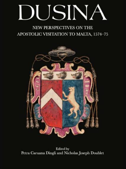 Dusina - New Perspectives On The Apostolic Visitation To Malta 1574-75
