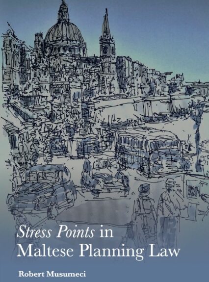Stress Points In Maltese Planning Law